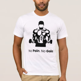 No Pain No Gain Bodybuilding & Fitness Gym T-Shirt