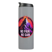 No Pain No Gain Fiery Mountain WorkThermal Tumbler Thermosbecher (Nach rechts gedreht)