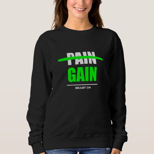 No Pain no Gain green Workout Fitness Motivation G Sweatshirt (Vorderseite)