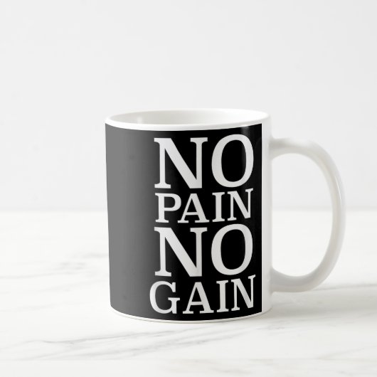No Pain No Gain Motivation  Kaffeetasse (Rechts)