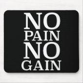 No Pain No Gain Motivation Mousepad (Vorne)