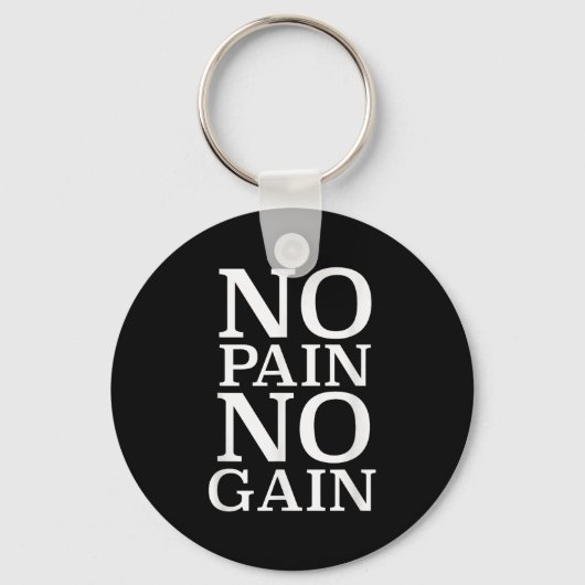 No Pain No Gain Motivation Schlüsselanhänger (Vorderseite)
