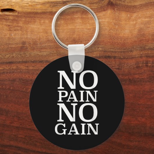 No Pain No Gain Motivation  Schlüsselanhänger (Vorderseite)