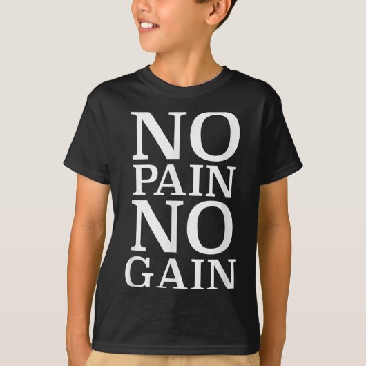 No Pain No Gain Motivation T-Shirt (Vorderseite)
