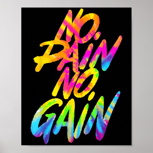 No Pain No Gain Motivational Gym Humor Tie Dye Wei Poster (Vorne)