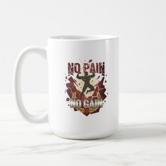 "No Pain, No Gain: Strength and Motivation Design  Kaffeetasse (Links)