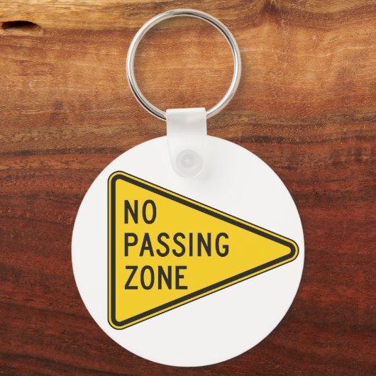 No Passing Zone Keychain Schlüsselanhänger (Vorderseite)