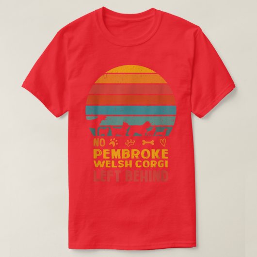 No Pembroke Welsh Corgi Left Behind Dog Lover Dog T-Shirt (Design vorne)