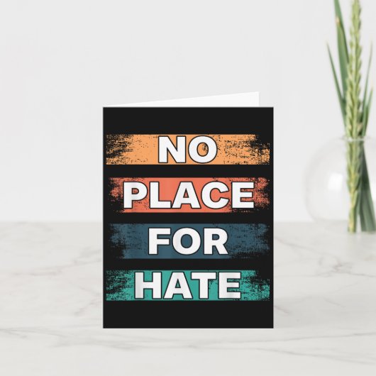 No Place For Hate. Statement Of Peace No Hate. Sit Karte (Vorderseite)