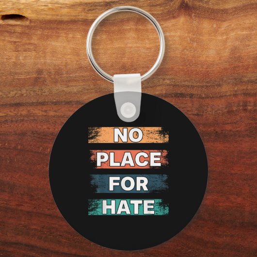 No Place For Hate. Statement Of Peace No Hate. Sit Schlüsselanhänger (Vorderseite)