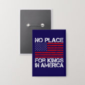 No Place For Kings In America - Defending Freedom Button (Vorderseite/Rückseite)