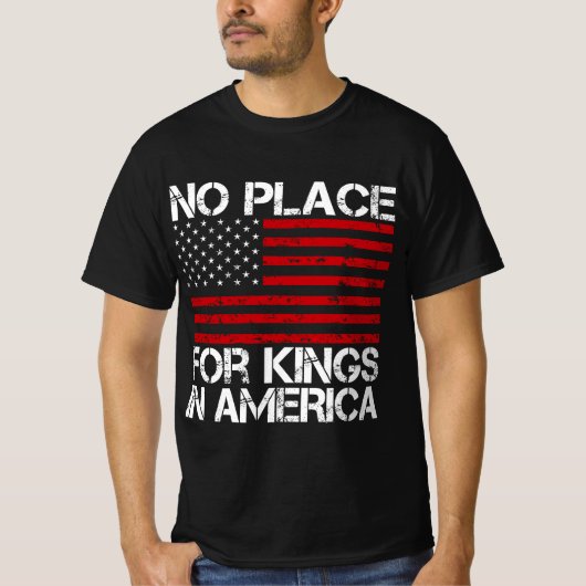 No Place For Kings In America - Defending Freedom T-Shirt (Vorderseite)