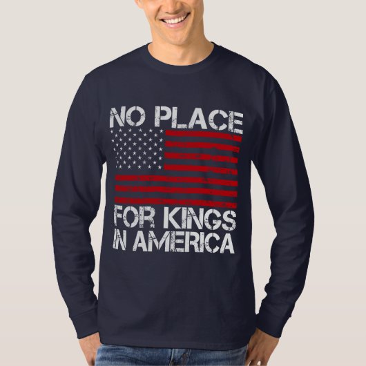 No Place For Kings In America - Defending Freedom T-Shirt (Vorderseite)