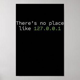 No Place Like 127.0.0.1 Programmierer Poster