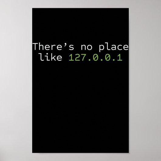 No Place Like 127.0.0.1 Programmierer Poster (Vorne)