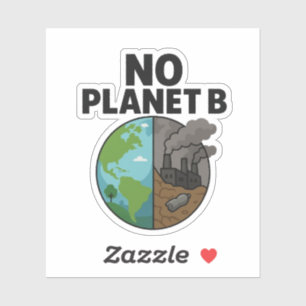 No Planet B Aufkleber für Öko Awareness Kampagnen