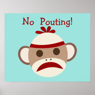 No Pouting Meme Sock Monkey Baby Kinderzimmer Post Poster