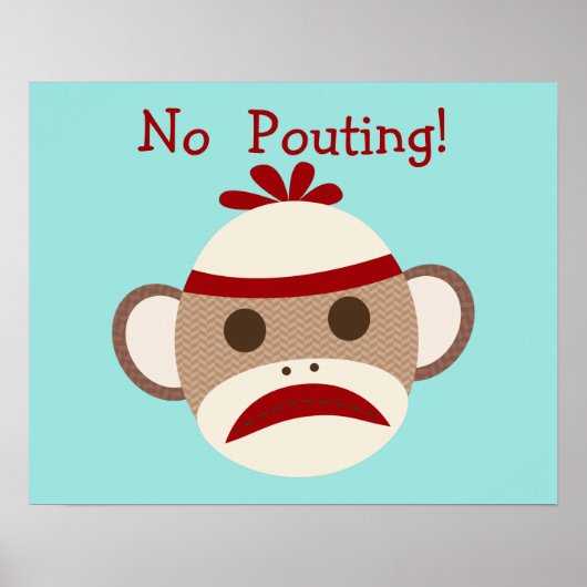 No Pouting Meme Sock Monkey Baby Kinderzimmer Post Poster (Vorne)