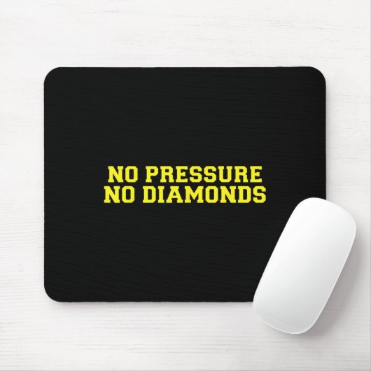 No Pressure No Diamonds Athlete Gym Motivation  Mousepad (Mit Mouse)
