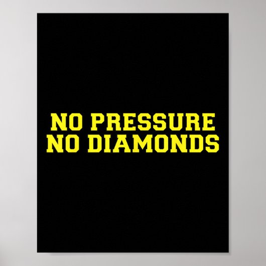 No Pressure No Diamonds Athlete Gym Motivation  Poster (Vorne)