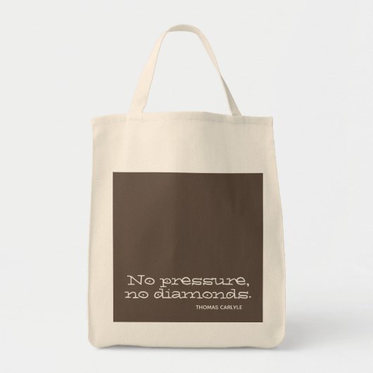 No pressure, no diamonds. Inspirational Quote on a Tragetasche (Vorne)