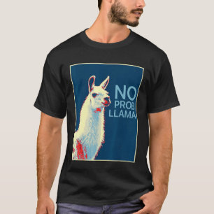 No Prob Llama Alpaca Bauer Llama Lover T-Shirt