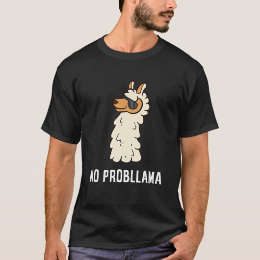 No Prob-Llama Alpaca No Prob Llama Prob Llama T-Shirt (Vorderseite)