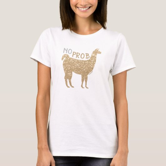 No Prob Llama Champagne Gold Glitzer Glitzern T-Shirt (Vorderseite)