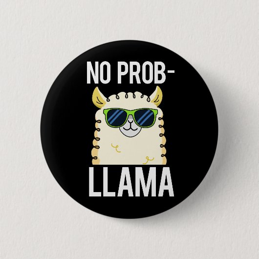 No-Prob-Llama Funny Cool Llama Pun Dark BG Button (Vorderseite)
