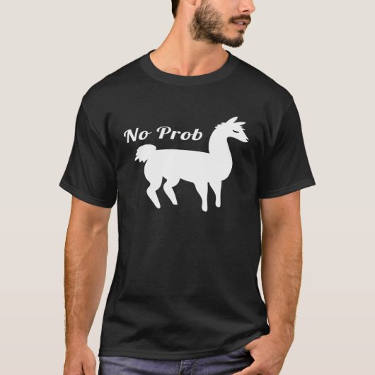 No Prob Llama Funny T-Shirt (Vorderseite)
