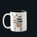 No Prob-Llama Niedlich Funny Zweifarbige Tasse<br><div class="desc">No Prob-Llama Niedlich Funny</div>
