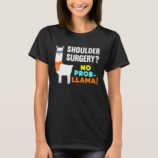 No Prob Llama Shoulver Operation Survivor Erholung T-Shirt (Vorderseite)