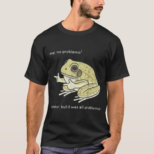 No Problemo Funny Frog Meme Design T-Shirt (Vorderseite)