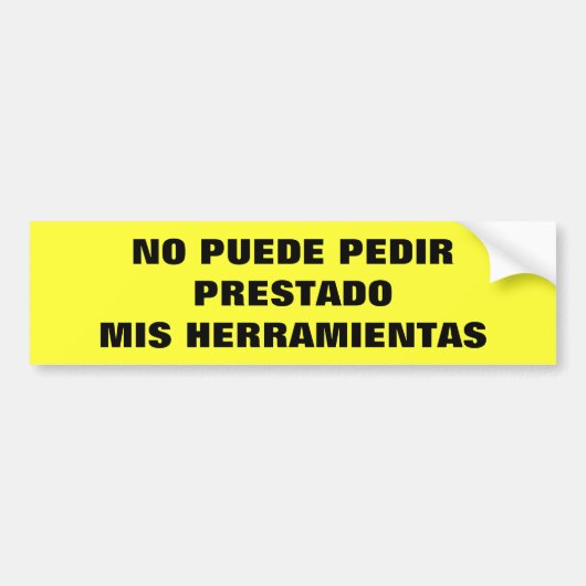 No Puede Pedir Prestado Mis Herramientas Autoaufkleber (Vorne)