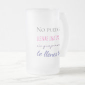 no puedes llenar una tasa sin que primero te llen mattglas bierglas (VorderseiteRechts)