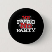 No Pyro No Party Firework Firecracker Newyear-Gesc Button (Vorderseite)