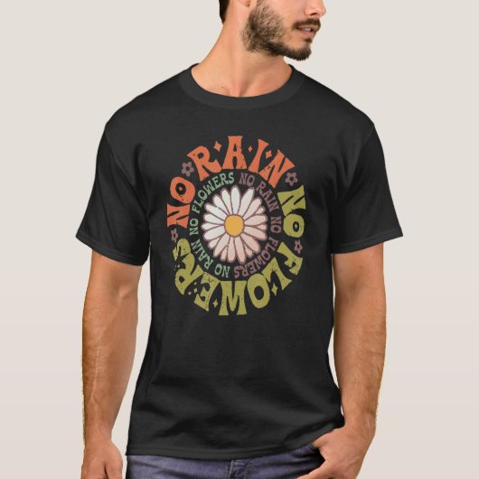 No Rain No Flowers Groovy Mental Health Awareness T-Shirt (Vorderseite)