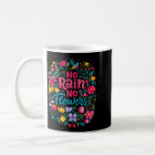 No Rain No Flowers Motivational Saying Wildflowers Kaffeetasse (Links)