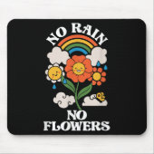 No Rain No Flowers _ Rainbow Nature _ Motivation  Mousepad (Vorne)