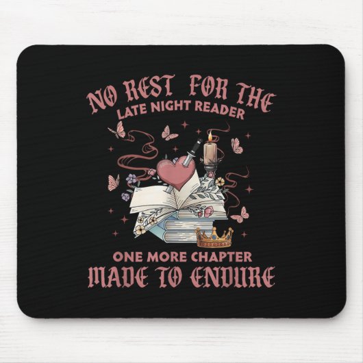 No-rest For The Late Night Reader One More Chapter Mousepad (Vorne)