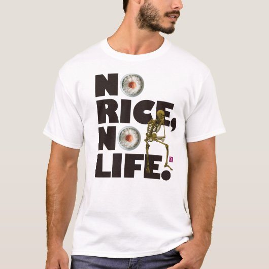NO RICE NO LIFE. T-Shirt (Vorderseite)