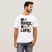 NO RICE NO LIFE. T-Shirt (Vorne ganz)