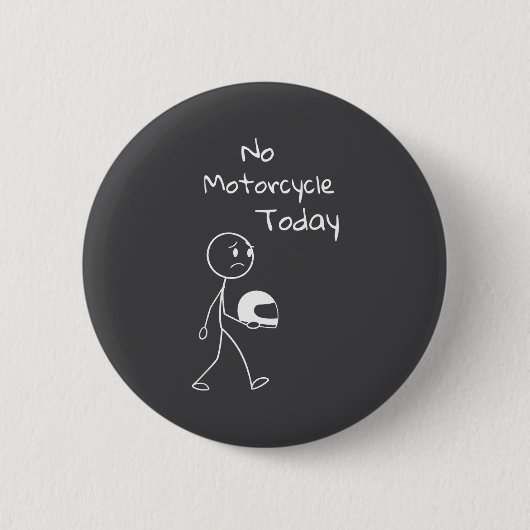 No Ride Today Funny Motorcycle Motorcycle Lovers M Button (Vorderseite)