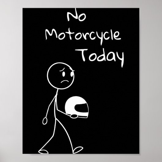 No Ride Today Funny Motorcycle Motorcycle Lovers M Poster (Vorne)