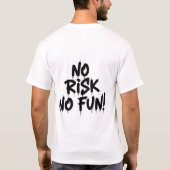 NO RISK NO FUN T-Shirt (Rückseite)