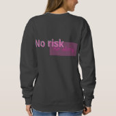 No Risk No Story – Bold Motivational Quote Design Sweatshirt (Rückseite)