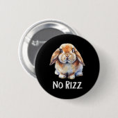 No Rizz Mini Holland Lop Bunny Rabbit Lover Button (Vorne & Hinten)