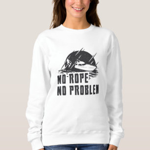 No Rope No Problem Wakeboard Wake Wakeboarding Sweatshirt