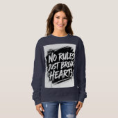 No Rules Just Break Hearts – Bold Street Typograph Sweatshirt (Vorne ganz)