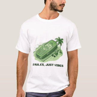 No Rules, Just Vibes T-Shirt